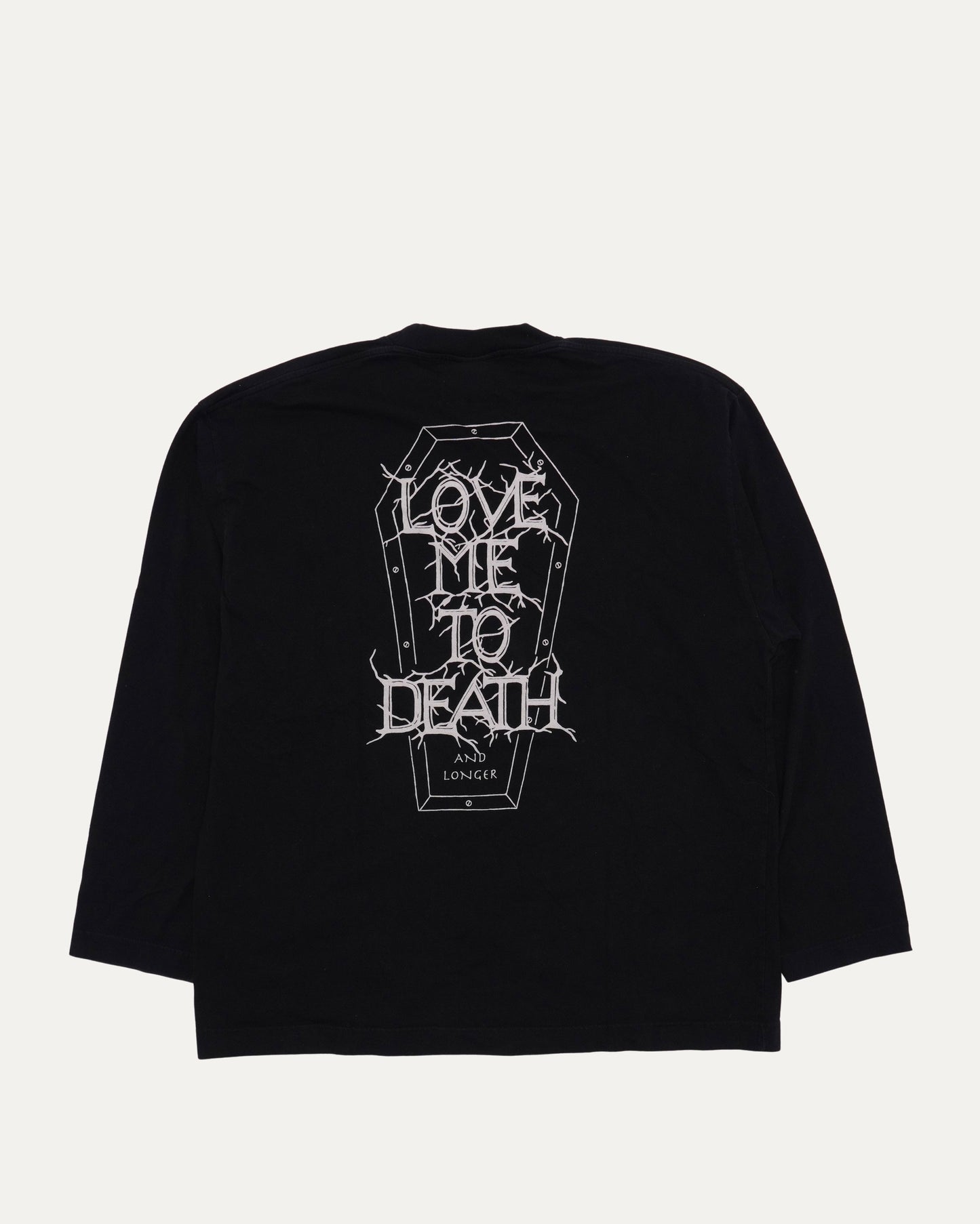 Love Me to Death Long Sleeve T-Shirt