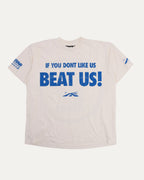If You Don't Like Us Beat Us T-Shirt