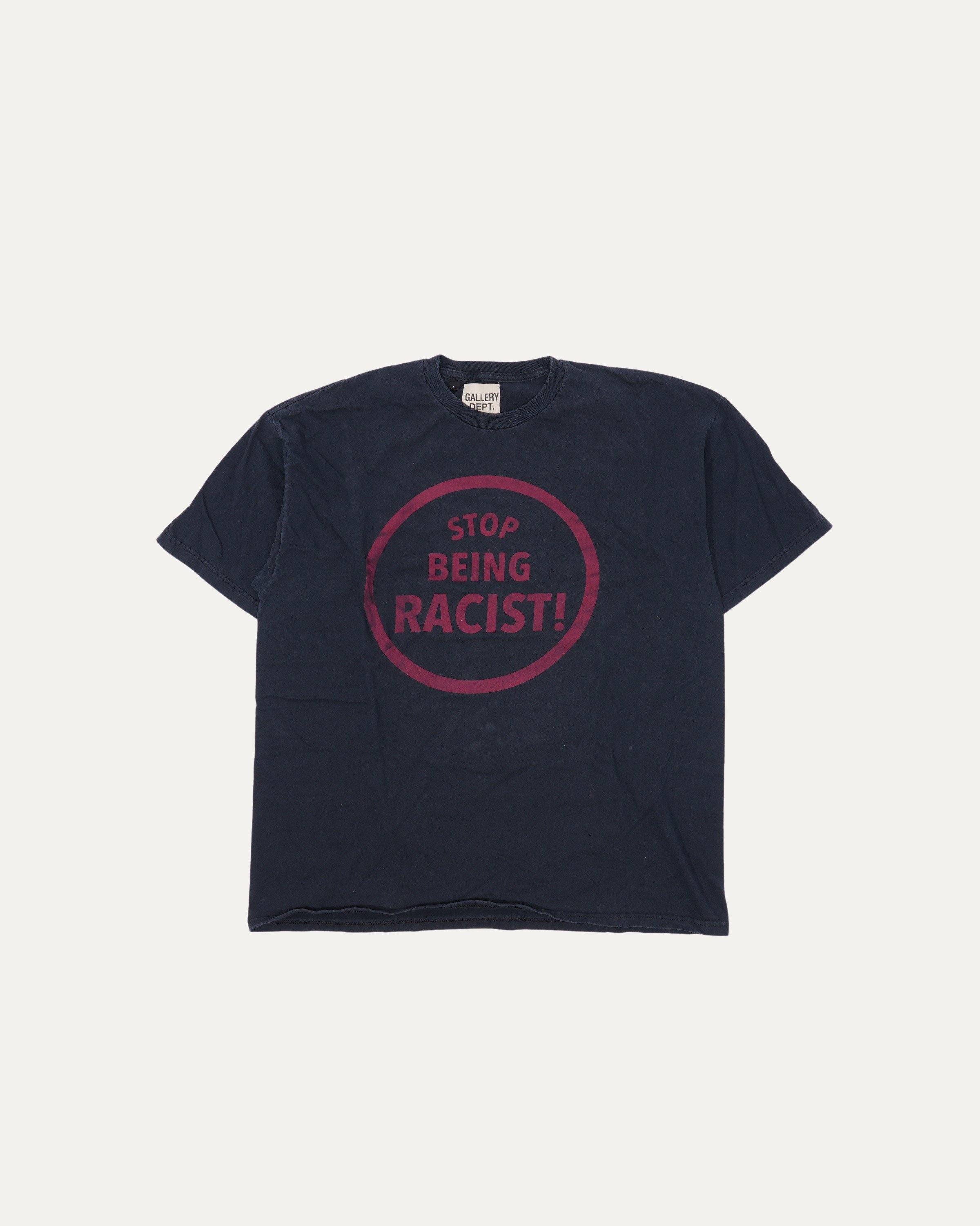 Stop Being Racist T-Shirt