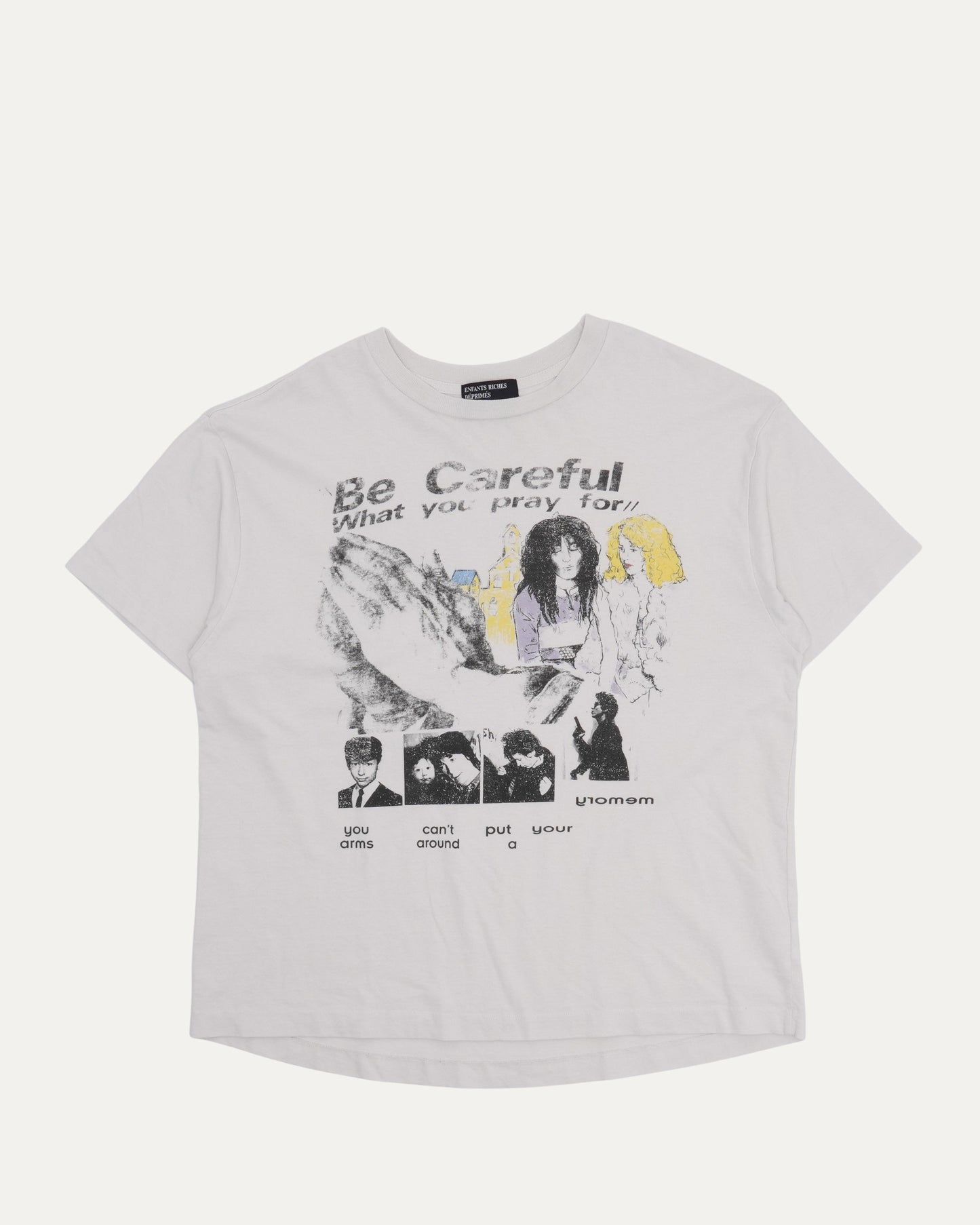 Be Careful What You Pray For T-Shirt