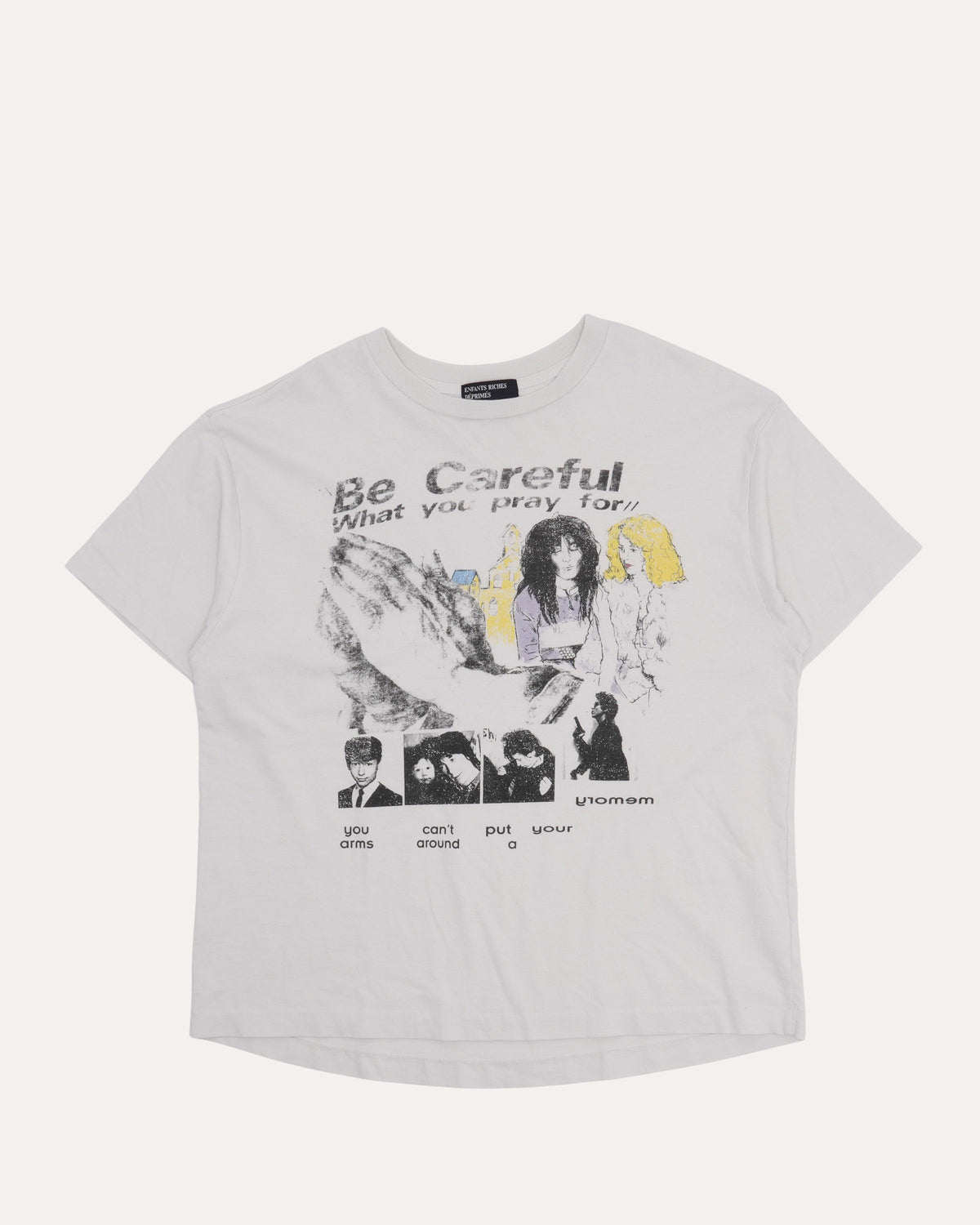 Be Careful What You Pray For T-Shirt