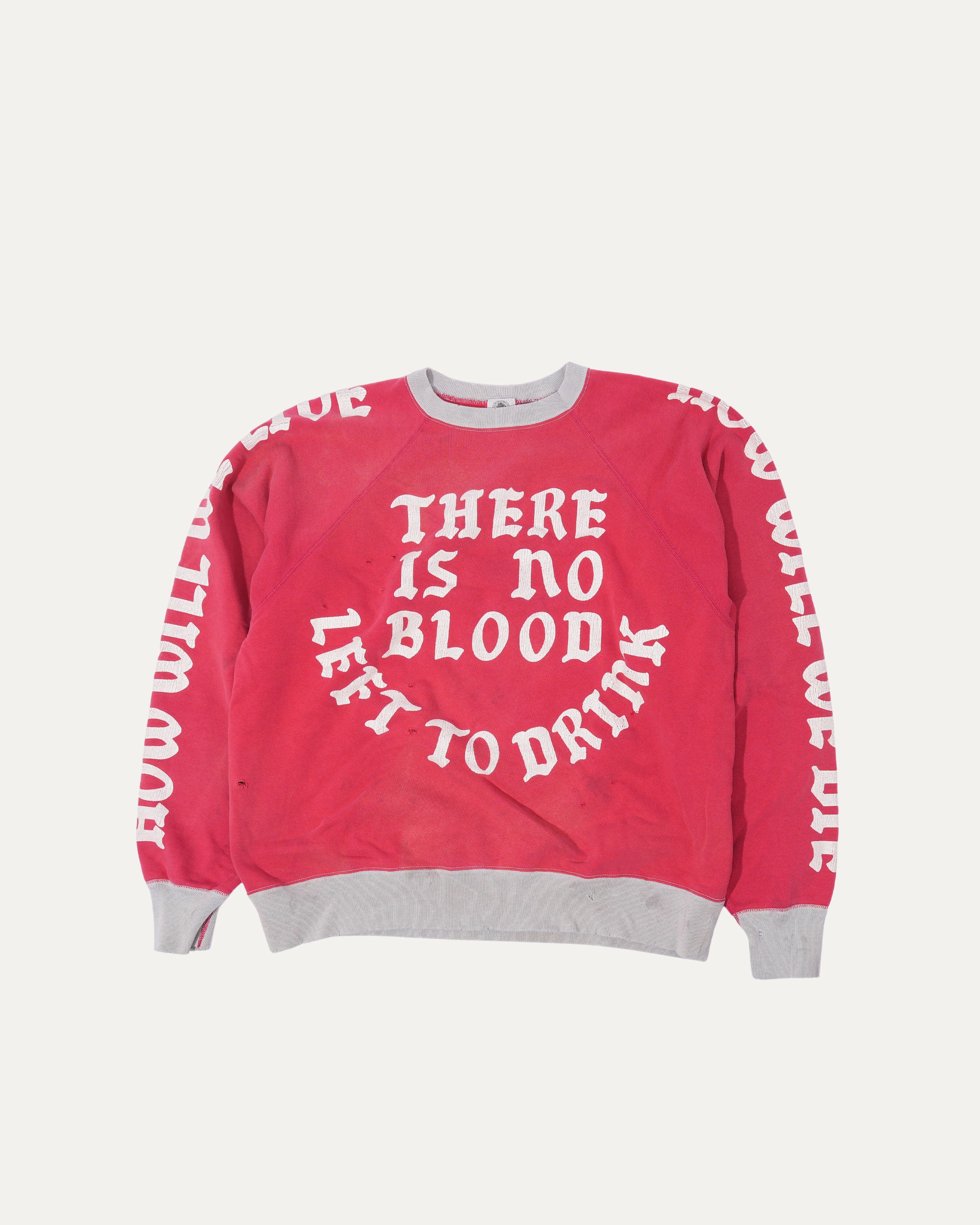 'There Is No Blood Left To Drink' Sweatshirt