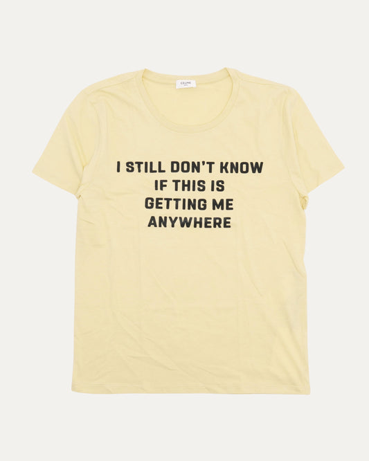 SS20 I Still Don't Know T-Shirt