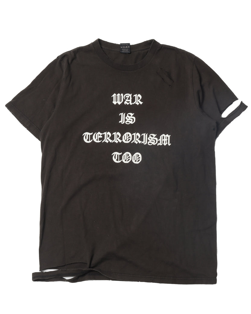 "War Is Terrorism Too" T-Shirt